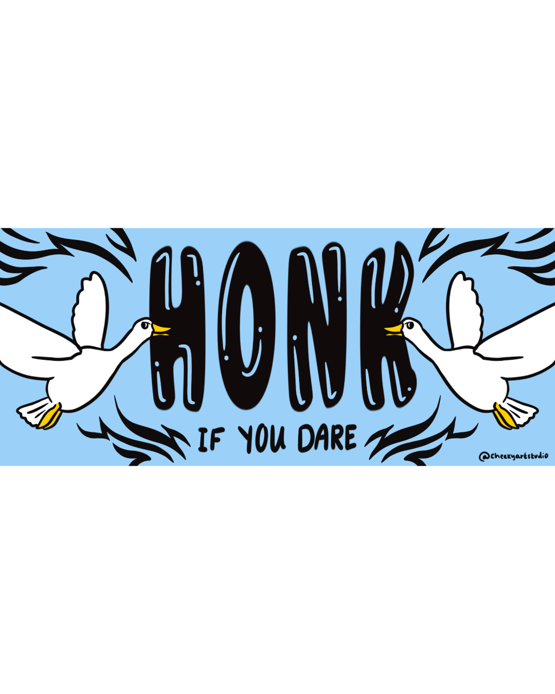 Honk If You Dare Bumper Sticker - Cheeky Art Studio - bumper sticker - goose - honk - Bumper Sticker - Portland, Oregon - Asian American Artist